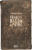 Francis Bacon apôtre